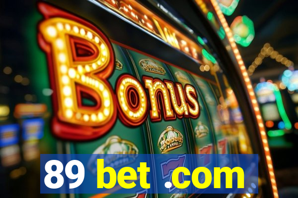 89 bet .com